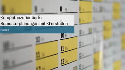 In diesem Modul lernen Ihre Lehrenden, wie GenAI sie dabei unterstützen kann, kompetenzorientierte Semester-/Modulplanungen zu erstellen.