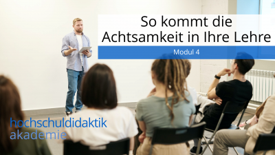 In diesem Modul lernen sie konkrete Tools kennen, mit den Sie die Achtsamkeit fördern in Ihrer Lehre fördern können.