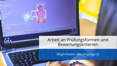 In diesem Modul lernen Sie konkrete Maßnahmen kennen, mit denen Sie die neue Prüfungskultur umsetzen können.